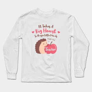 It Takes A Big Heart To Shape Little Minds, Hedgehog and Apple Long Sleeve T-Shirt